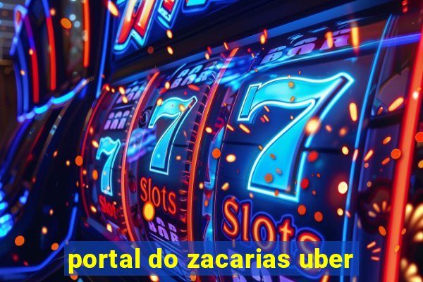 portal do zacarias uber